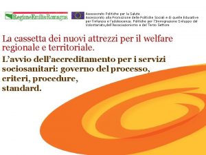 Assessorato Politiche per la Salute Assessorato alla Promozione