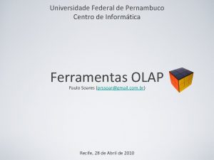 Universidade Federal de Pernambuco Centro de Informtica Ferramentas