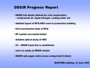 DESIR Progress Report DESIR hall details defined for