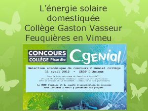 Lnergie solaire domestique Collge Gaston Vasseur Feuquires en