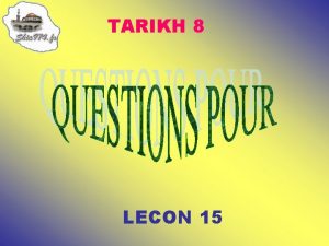 TARIKH 8 LECON 15 1 Quand Rassoulillah a