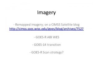 Imagery Remapped imagery on a CIMSS Satellite blog