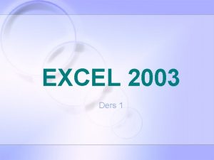 EXCEL 2003 Ders 1 Excel bir hesap tablosu