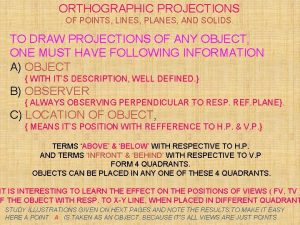 ORTHOGRAPHIC PROJECTIONS OF POINTS LINES PLANES AND SOLIDS
