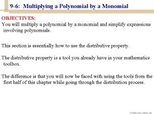 9 6 Multiplying a Polynomial by a Monomial