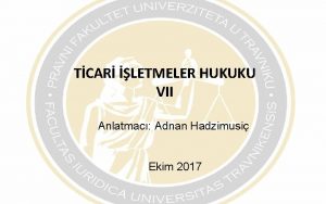 TCAR LETMELER HUKUKU VII Anlatmac Adnan Hadzimusi Ekim