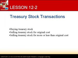 LESSON 12 2 Treasury Stock Transactions Buying treasury