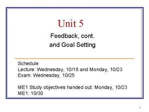 Unit 5 Feedback cont and Goal Setting Schedule