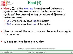Heat 1 Heat Q is the energy transferred