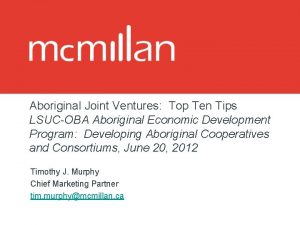 Aboriginal Joint Ventures Top Ten Tips LSUCOBA Aboriginal