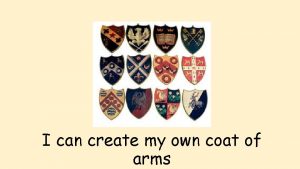 I can create my own coat of arms