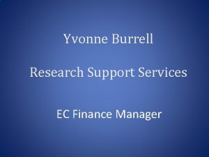 Yvonne Burrell Research Support Services EC Finance Manager