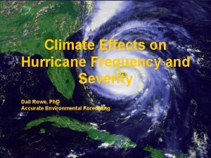 Climate Effects on Hurricane Frequency and Severity Dail