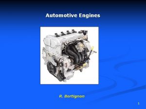 Automotive Engines R Bortignon 1 Slideshow Contents engine