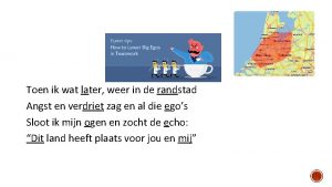 Toen ik wat later weer in de randstad