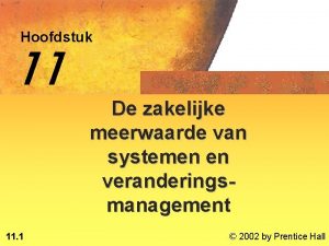 Hoofdstuk 11 De zakelijke meerwaarde van systemen en