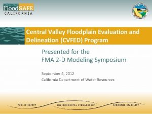 Central Valley Floodplain Evaluation and Delineation CVFED Program