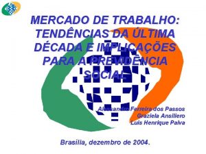 MERCADO DE TRABALHO TENDNCIAS DA LTIMA DCADA E