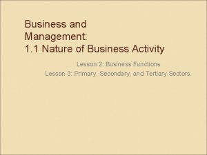 Business and Management 1 1 Nature of Business