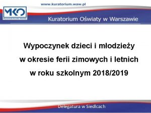 Wypoczynek dzieci i modziey w okresie ferii zimowych