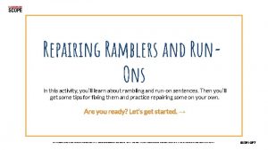 Repairing Ramblers and Run Ons In this activity
