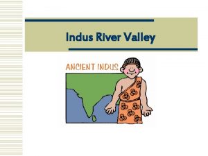 Indus River Valley Review w Rivers n Names