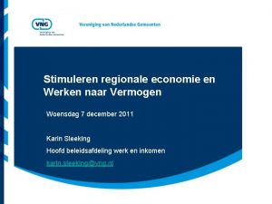 Stimuleren regionale economie en Werken naar Vermogen Woensdag