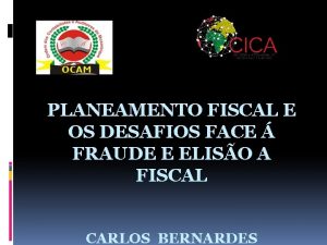 PLANEAMENTO FISCAL E OS DESAFIOS FACE FRAUDE E