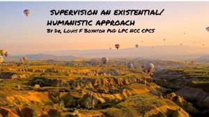 supervision an existential humanistic approach By Dr Louis