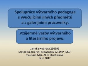 Spoluprce vtvarnho pedagoga s vyuujcmi jinch pedmt a