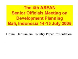 The 4 th ASEAN Senior Officials Meeting on