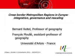 Crossborder Metropolitan Regions in Europe integration governance and