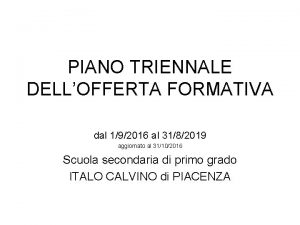 PIANO TRIENNALE DELLOFFERTA FORMATIVA dal 192016 al 3182019