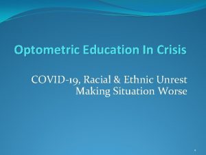 Optometric Education In Crisis COVID19 Racial Ethnic Unrest