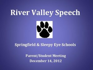 River Valley Speech Springfield Sleepy Eye Schools ParentStudent