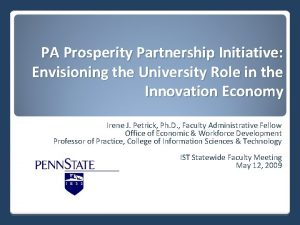 PA Prosperity Partnership Initiative Envisioning the University Role