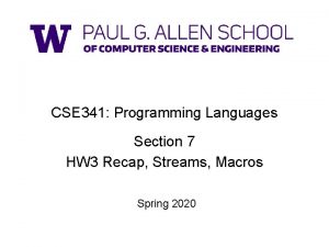 CSE 341 Programming Languages Section 7 HW 3