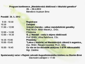 Program konference Mendelovsk ddinost v lkask genetice 28