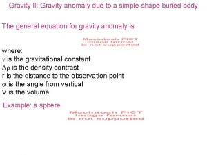 Gravity II Gravity anomaly due to a simpleshape