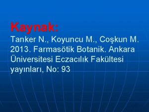 Kaynak Tanker N Koyuncu M Cokun M 2013