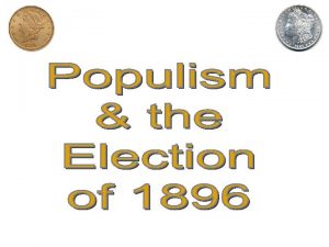 Populism Why it matters Following the Civil War