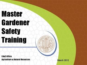 Master Gardener Safety Training EHS Office Agriculture Natural