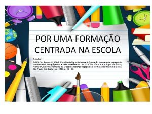 POR UMA FORMAO CENTRADA NA ESCOLA Fonte GOUVEIA