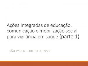 Aes Integradas de educao comunicao e mobilizao social