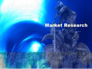Market Research Marketing Applications 4 7 Market Research