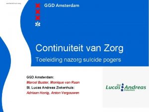 continuiteit van zorg Continuiteit van Zorg Toeleiding nazorg