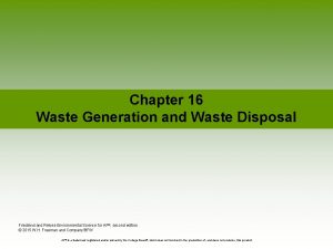 Chapter 16 Waste Generation and Waste Disposal Friedland