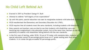 No Child Left Behind Act Enacted in 2001