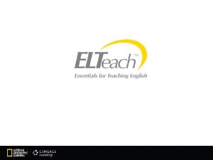 ELTeach Uma parceria entre Cengage Learning e Educational