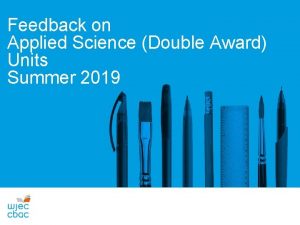 Feedback on Applied Science Double Award Units Summer